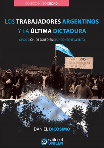 02 Los trabajadores argentinos y la última dictadura Los trabajadores argentinos y la ultima dictadura