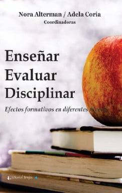 1556662489_cover Enseñar, evaluar, disciplinar. Efectos formativos en diferentes niveles
