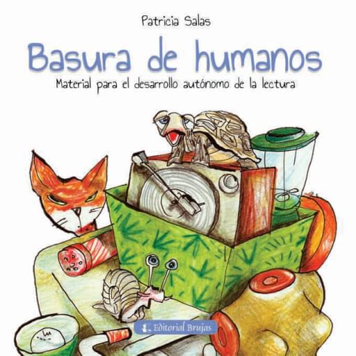 1593528114_cover Basura de Humanos. Material para el desarrollo autónomo de la lectura.
