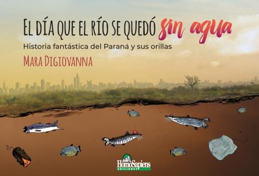 1629315109_cover El día que el río se quedó sin agua