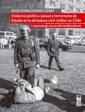 5aa99665026617c1f9c85920d4e6d8b4 Violencia política sexual y terrorismo de Estado en la dictadura civil-militar en Chile