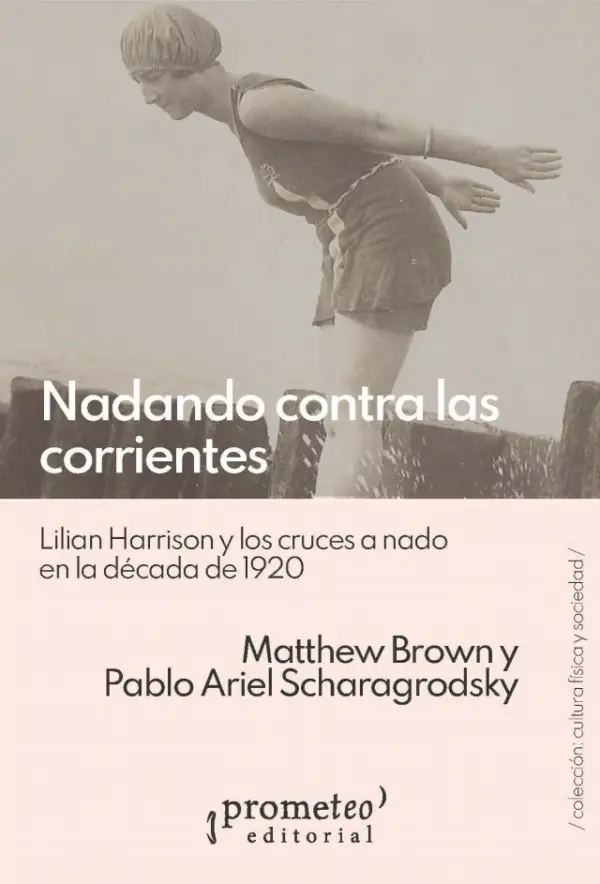 978-631-6604-28-6_nadando-contra-las-corrientes_brown_scharagrodsky_portada-115499b6035e865e2817180391841269-640-0 Nadando contra las corrientes