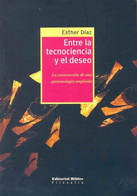Entre la tecnociencia y el deseo. La construcción de una epistemología ampliada