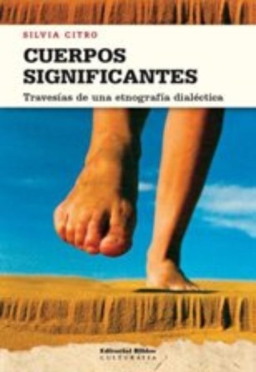 Cuerpos significantes. Travesías de una etnografía dialéctica