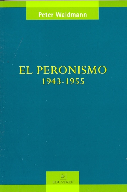 El peronismo 1943-1955