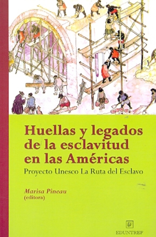 Huellas y legados de la esclavitud en las Américas