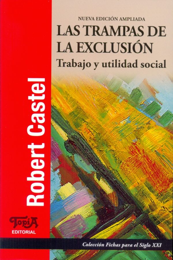 LAS TRAMPAS DE LA EXCLUSION . TRABAJO Y UTIL