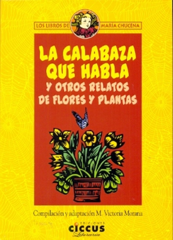 La calabaza que habla y otros relatos de flores y plantas