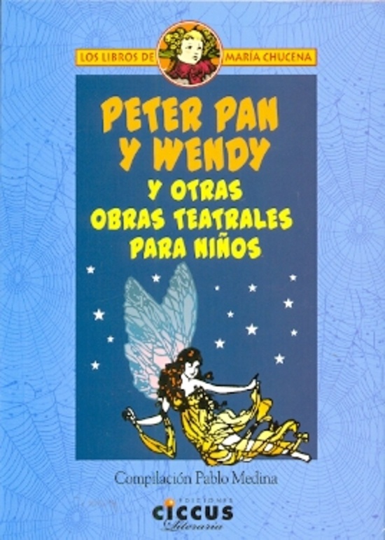 Peter Pan y Wendy y otras obras teatrales para niños