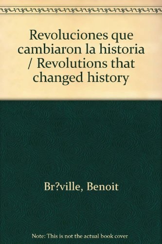 Revoluciones que cambiaron la historia