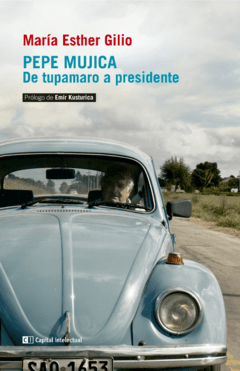 Pepe Mujica, de Tupamaro a presidente