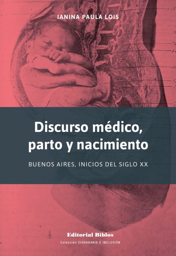 Discurso médico, parto y nacimiento: Buenos Aires, inicios del siglo XX