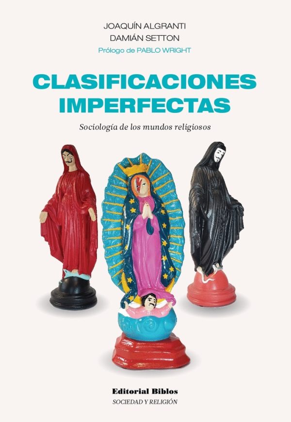 Clasificaciones imperfectas. Sociología de los mundos religiosos