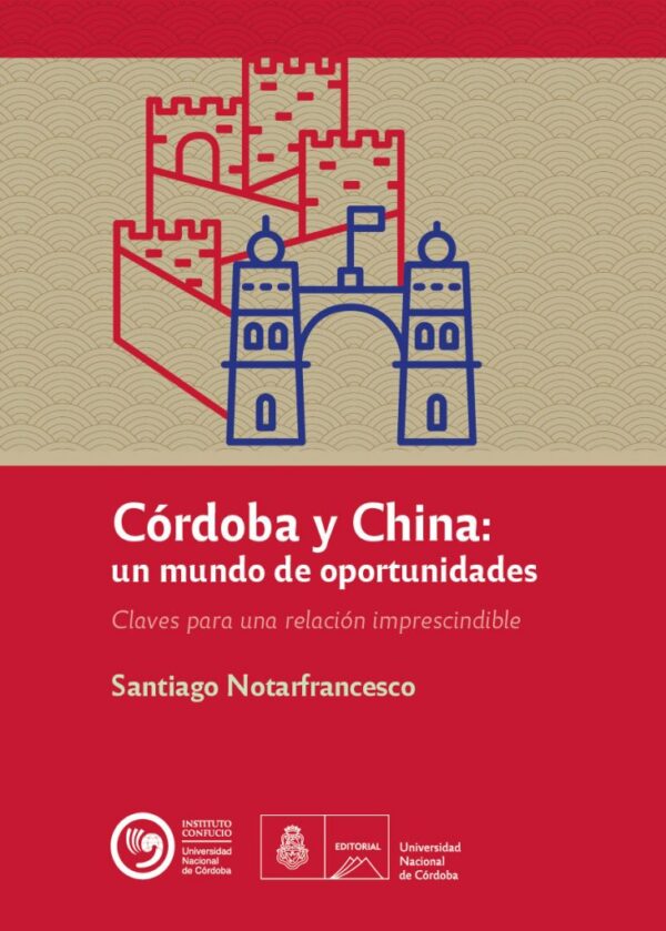 Córdoba y China: un mundo de oportunidades