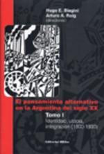El pensamiento alternativo en la Argentina del siglo XX- Tomo 1. Identidad, utopía, integración (190