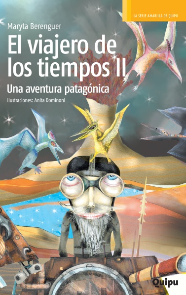 EL viajero de los tiempos II. Una aventura patagonica
