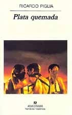 Plata quemada (Narrativas Hispanicas) (Spanish Edition)
