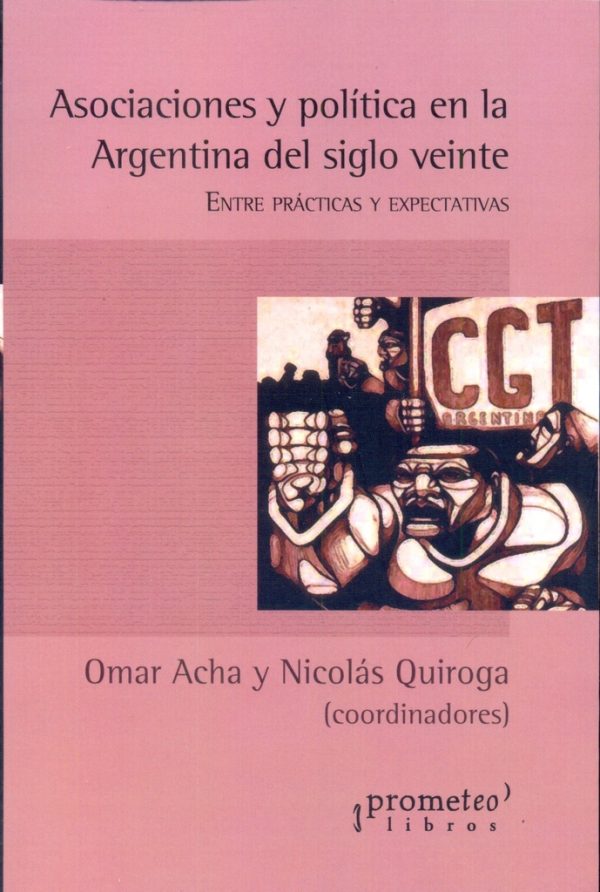Asociaciones y políticas en la Argentina del siglo veinte
