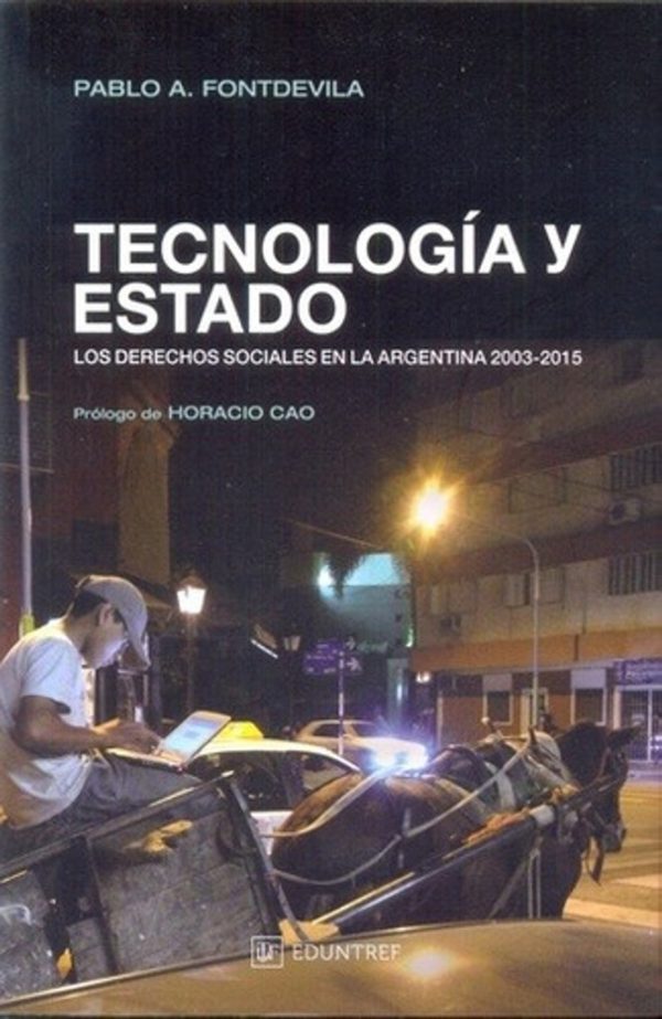 Tecnología y estado. Los derechos sociales en la Argentina 2003-2015