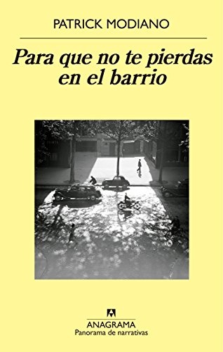 Para que no te pierdas en el barrio (Spanish Edition) (Panorama De Narrativas)