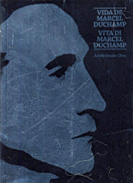 La vida de Marcel Duchamp = La vita di Marcel Duchamp