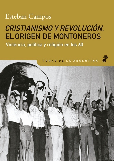 Cristianismo y revolución. El origen de montoneros