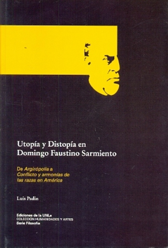 Utopía y distopía en Domingo Faustino Sarmiento
