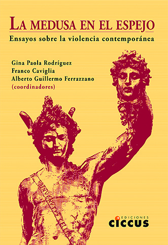 La medusa en el espejo. Ensayo sobre violencia contemporanea