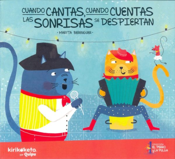 Cuando cantas, cuando cuentas las sonrisas se despiertan