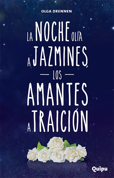 La noche olía a jazmínes, los amantes a traición