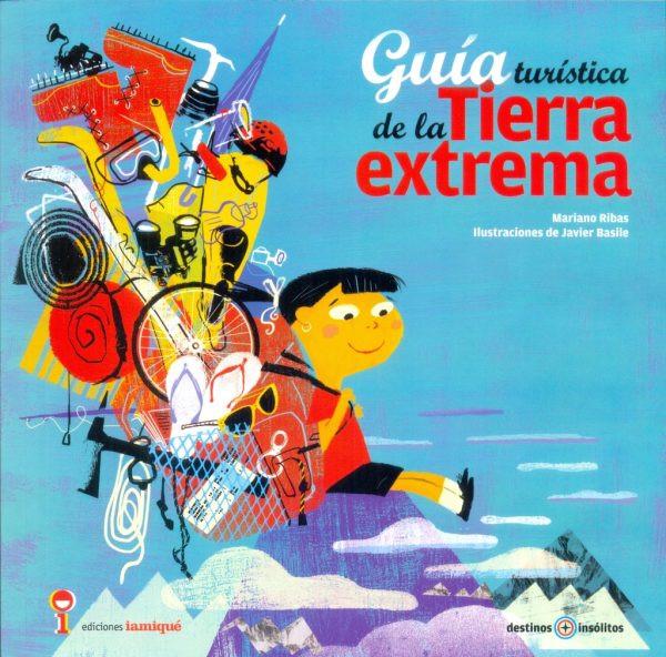 Guia Turistica De La Tierra Extrema (Serie Destinos Insolitos)
