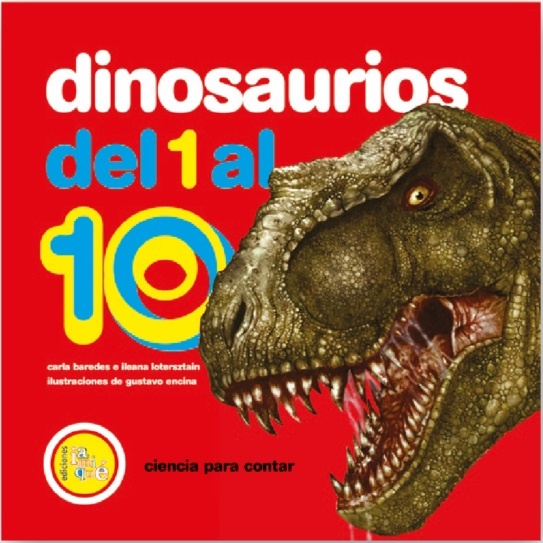 Dinosaurios del 1 Al 10/ Dinosaurs from 1 to 10 (Ciencia Para Contar/ Science to Count) (Spanish Edi
