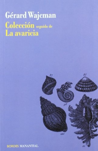 COLECCION, SEGUIDO DE LA AVARICIA (Spanish Edition)