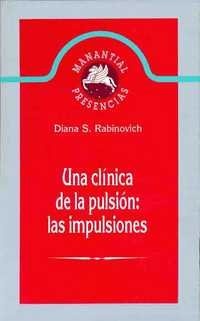 Una Clinica de La Pulsion: Las Impulsiones (Spanish Edition)