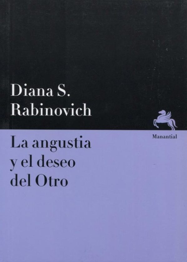 LA ANGUSTIA Y EL DESEO DE OTRO