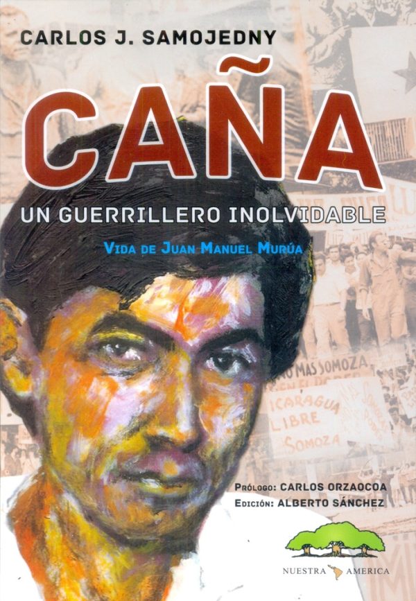 Caña, un guerrillero inolvidable