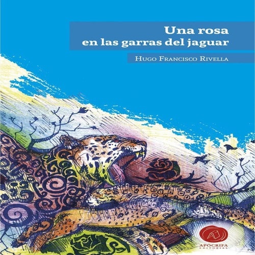 Una rosa en las garras del jaguar