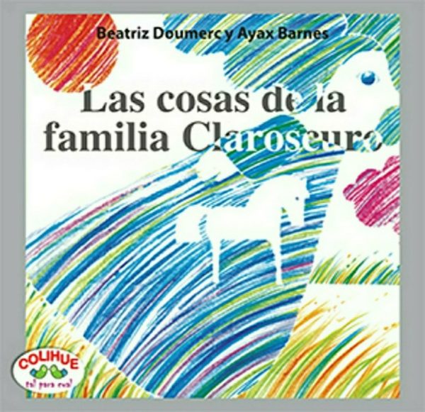 Las cosas de la familia Claroscuro (rustica)