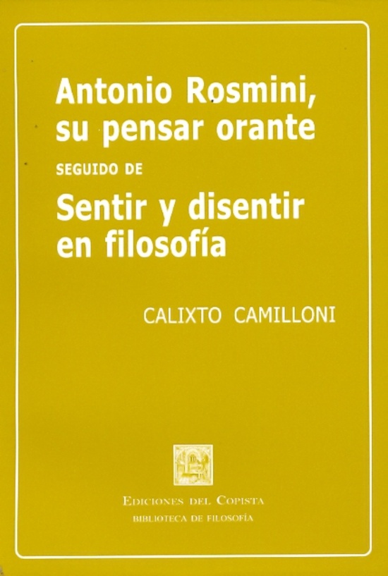 Antonio Rosmini, su pensar orante seguido de sentir y disentir en filosofía