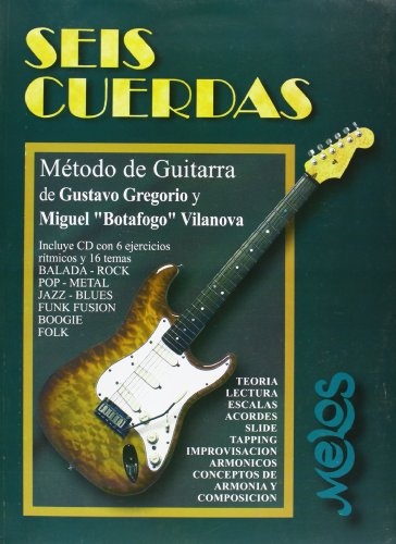 Seis cuerdas. metodo de guitarra de Gustavo gregorio y M Botafogo Vilanova