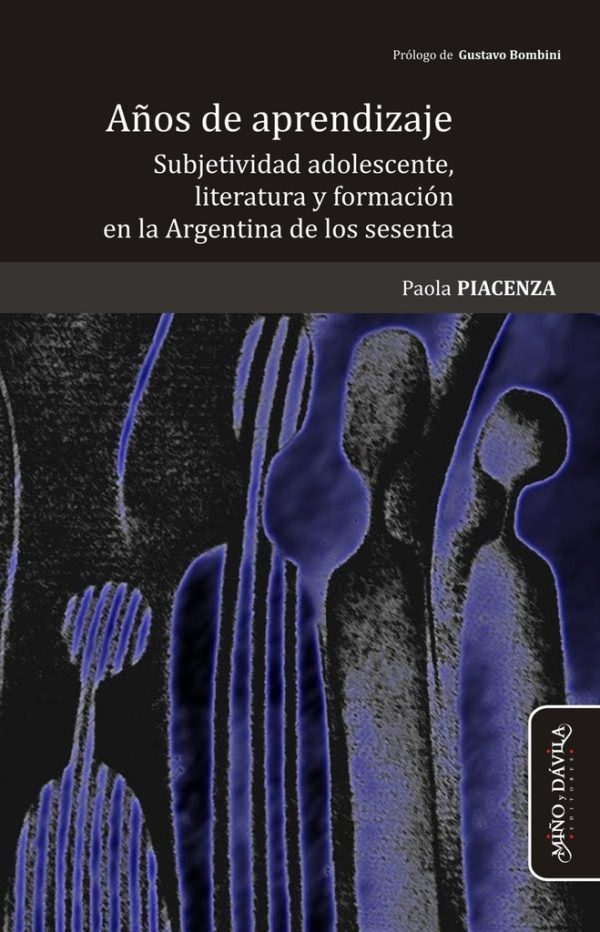 Años de aprendizaje. Subjetividad adolescente, literatura y formación en la Argentina de los sesenta