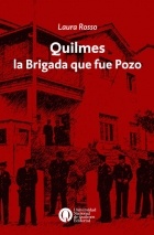 Quilmes la brigada que fue pozo