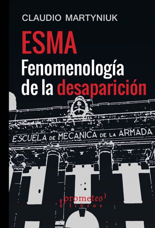 ESMA Fenomenología de la desaparición