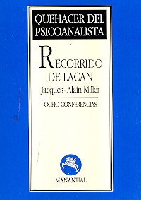 Recorrido de Lacan Jacques - Alain Miller