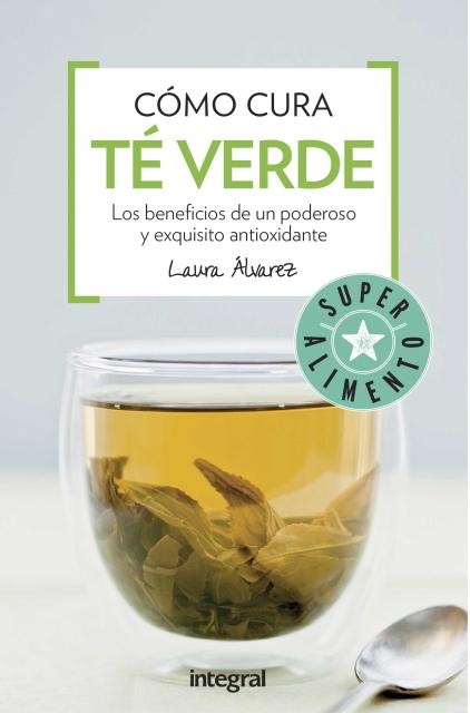 Como cura te verde. Los beneficios de un poderoso y exquisito antioxidante