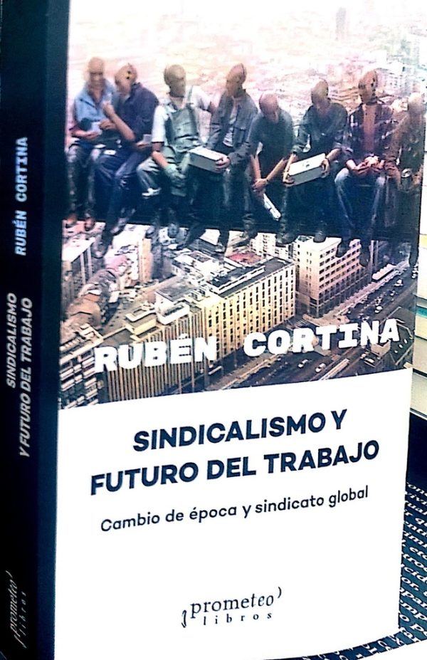 EDCI-170689789875749054.jpg Sindicalismo y futuro del trabajo