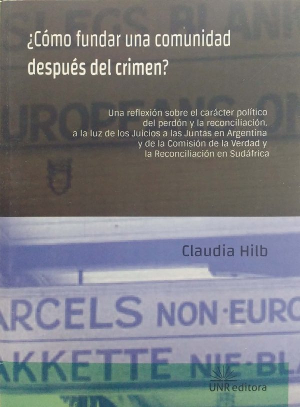 ¿Cómo fundar una comunidad despúes del crimen?