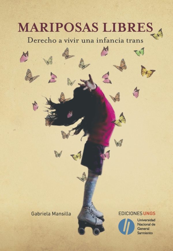 Mariposas Libres. Derecho a vivir una infancia trans