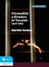 Psicoanálisis y Dictadura en Tucumán