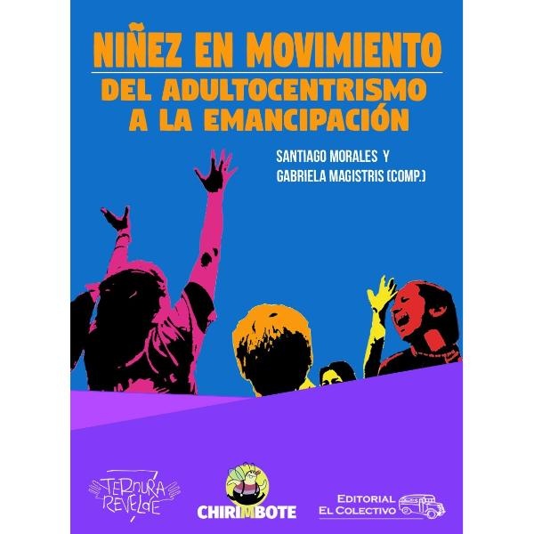 Niñez en movimiento. Del adultocentrismo a la emancipación